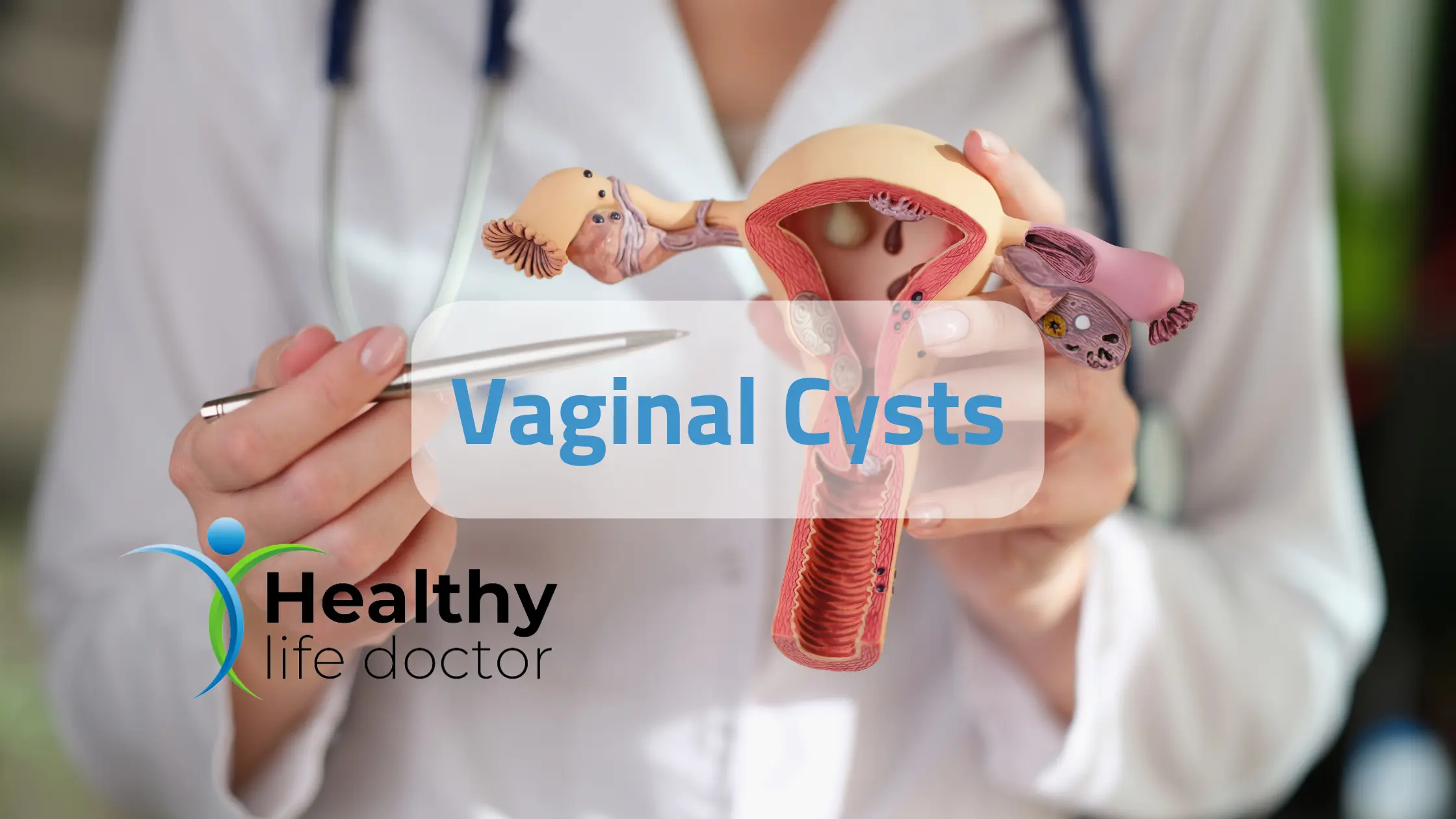 Vaginal Cysts | The Best Way To Diagnose And Treat 2024